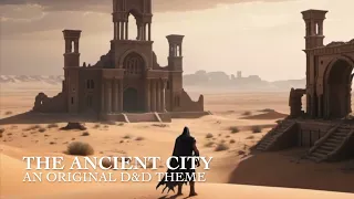 The Ancient City - An Original D&D Theme