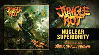 Jungle Rot "Nuclear Superiority" (Audio)