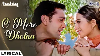 O Mere Dholna O Mere Sajna - Lyrical | Aashiq | Bobby Deol, Karishma |Udit Narayan, Anuradha Paudwal