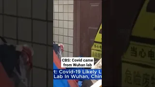 CBS says covid may have come from lab leak