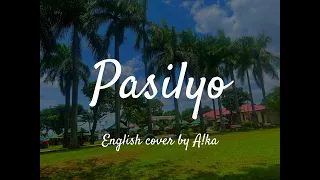 PASILYO (English Lyrics) | English Cover by A!ka