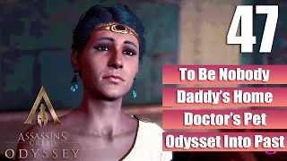 Assassin's Creed Odyssey [To Be Nobody - Daddy's Home - Doctor's Pet] Gameplay Walkthrough Full Game