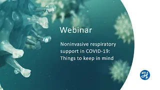 Noninvasive respiratory support in COVID-19: Things to keep in mind (webinar)