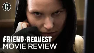 Friend Request Movie Review (No Spoilers)