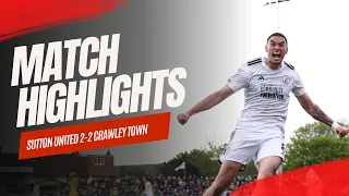 HIGHLIGHTS | Sutton United vs Crawley Town