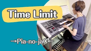 Time Limit : →Pia-no-jaC←  #エレクトーン  #ピアノ  #カホン