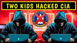 The CIA hack: A Story Of Two Kids | How Two Kids Hacked the CIA