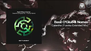 Basil O'Glue & Nomas - Calantha (Fuenka Extended Mix) [Settlement]