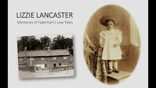 LIZZIE LANCASTER - Memories of Fakenham's Low Town.