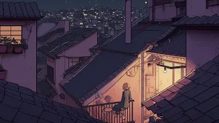 Night walks on the rooftops🌃Deep Lofi Relaxing Beats