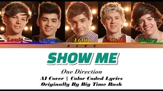 [AI COVER] Show Me - One Direction [Color Coded Lyrics]