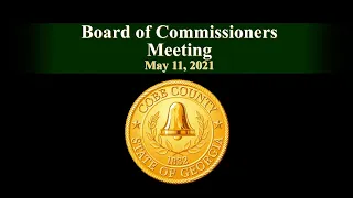 Cobb County Board of Commissioners Meeting - 05/11/21