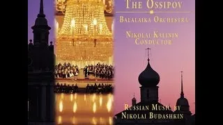 The Ossipov Balalaika Orchestra Vol. IV - Russian Music by N. Budashkin / The Legend of Lake Baikal
