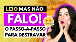 🤐 LEIO MAS NÃO FALO EM INGLÊS! O PASSO-A-PASSO PARA DESTRAVAR A SUA CONVERSAÇÃO