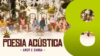 Poesia Acústica #8 - Amor e Samba -Cesar Mc, Elana, Kayuá, Projota, Cynthia Luz, Froid, Mv Bill, Bob