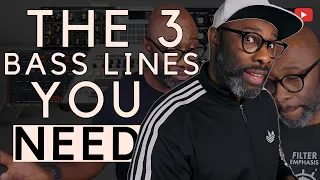 All You Need Are : These 3 Bass Lines