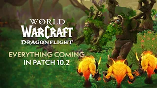EVERYTHING Coming in Patch 10.2 | Dragonflight