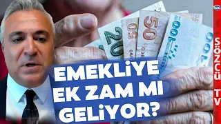 Emekliye Ek Zam ile Maaşlar Artacak mı? Özgür Erdursun Tek Tek Anlattı