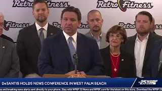 LIVE: DeSantis holds news conference in West Palm Beach