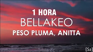 [1 HORA] Peso Pluma, Anitta - Bellakeo (Letra/Lyrics)