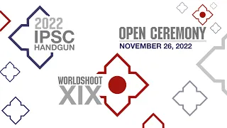 Opening Ceremony of 2022 IPSC Handgun Worldshoot XIX
