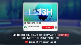 LE JOURNAL TÉLÉVISÉ BILINGUE 13H00 du Jeudi 17/02/2022 - Canal 2 international