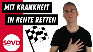 Mit Krankheit in die Rente retten