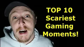 TOP 10 Scariest Gaming Moments!