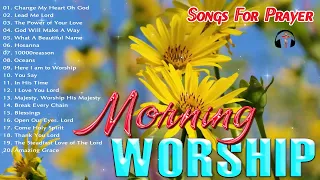Top 100 Morning Worship Songs For Prayers 2023 🙏 Best Praise & Worship Songs 🙏 Songs For Prayers