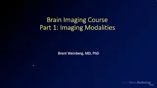 Brain imaging course – 1 – Imaging Modalities