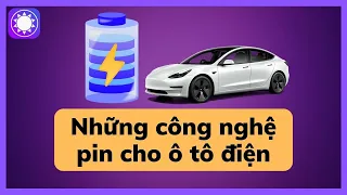 Những công nghệ pin hàng đầu dành cho ô tô điện