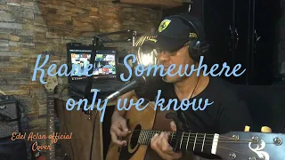 Somewhere Only We Know by Keane - Cover by Edel Aclan
