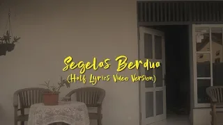Fourtwnty - Segelas Berdua (Unofficial half lyrics video version)