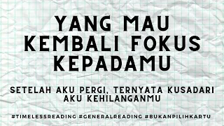 🌙 MENGEJAR DAN FOKUS KE KAMU 🌙 #generalreading #timelessreading #mellamorgen