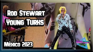 Rod Stewart - Young Turks | En Vivo, Palacio de los Deportes (México 2023)