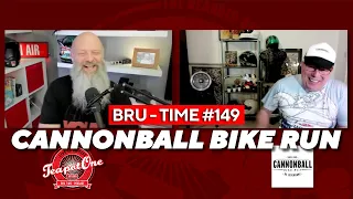 Bru Time #149 - Steve Mason | The CANNONBALL Bike Run