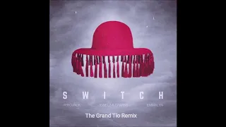 Afrojack X Jewelz & Sparks ft. Emmalyn - Switch ( The Grand Tio Remix )