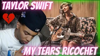 FIRST TIME HEARING | TAYLOR SWIFT - MY TEARS RICOCHET | REACTION