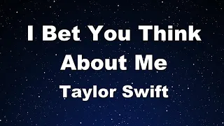 Karaoke♬ I Bet You Think About Me (Taylor's Version) - Taylor Swift  No Guide Melody】 Instrumental