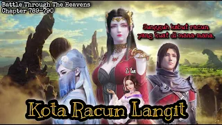 Battle Through The Heavens ||  Kota Racun Langit || CHAPTER 789 TO 790