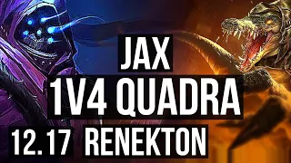 JAX vs RENEKTON (TOP) | 1v4 Quadra, 12 solo kills, Legendary, 17/2/3 | EUW Master | 12.17