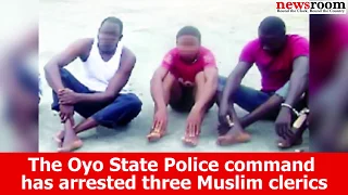 Police arrest 3 muslim clerics in possession of human parts for rituals