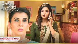 Abhira ne rakhi Kaveri ke saamne shart! | Ep.4421 |Highlights|YehRishta KyaKehlataHai|Mon-Sun|9:30PM