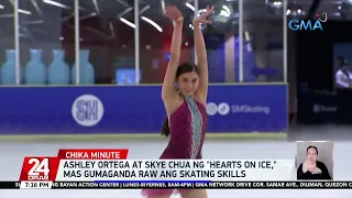 Ashley Ortega at Skye Chua ng "Hearts On Ice," mas gumaganda raw ang skating skills | 24 Oras