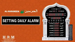 SETTING DAILY ALARM | AL-HARAMEEN MUSALAH & HALL CLOCKS - H1