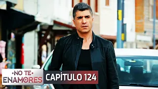 No Te Enamores Capitulo 124 (Audio Español) | Kaderimin Yazıldığı Gün