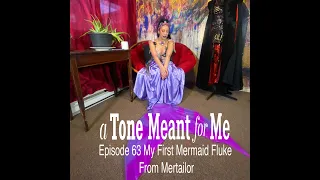 ATMFM Episode 63: My First Mermaid Fluke From Mertailor