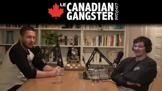 LE CANADIAN GANGSTER PODCAST EP.37 - Jonathan Goulet