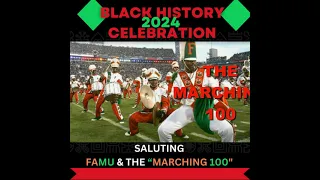 BLACK HISTORY MONTH SALUTE TO FAMU & THE MARCHING 100