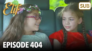 Elif Episode 404 | English Subtitle